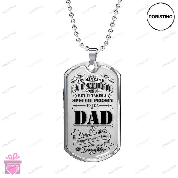 Dad Dog Tag A Father Is A Special Person  Fathers Day Dog Tag  Gift For Dad From Daughter Doristino Limited Edition Necklace